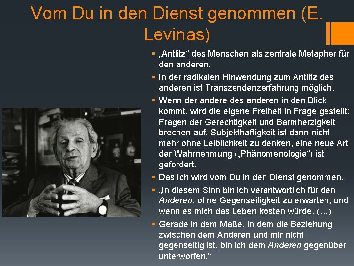 Vom Du in den Dienst genommen (E. Levinas) § „Antlitz“ des Menschen als zentrale