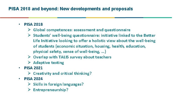 PISA 2018 and beyond: New developments and proposals • PISA 2018 Ø Global competences: PISA 2018 and beyond: New developments and proposals • PISA 2018 Ø Global competences: