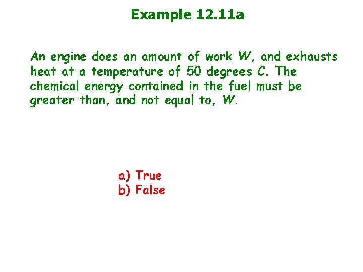 Example 12. 11 a An engine does an amount of work W, and exhausts