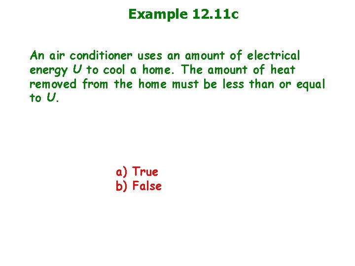 Example 12. 11 c An air conditioner uses an amount of electrical energy U