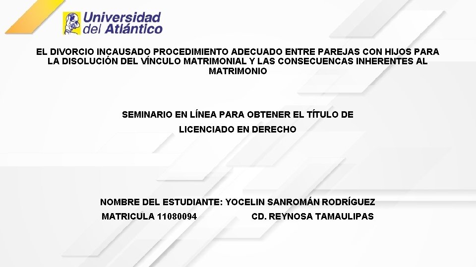 EL DIVORCIO INCAUSADO PROCEDIMIENTO ADECUADO ENTRE PAREJAS CON HIJOS PARA LA DISOLUCIÓN DEL VÍNCULO EL DIVORCIO INCAUSADO PROCEDIMIENTO ADECUADO ENTRE PAREJAS CON HIJOS PARA LA DISOLUCIÓN DEL VÍNCULO