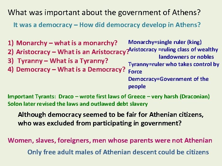 What was important about the government of Athens? It was a democracy – How