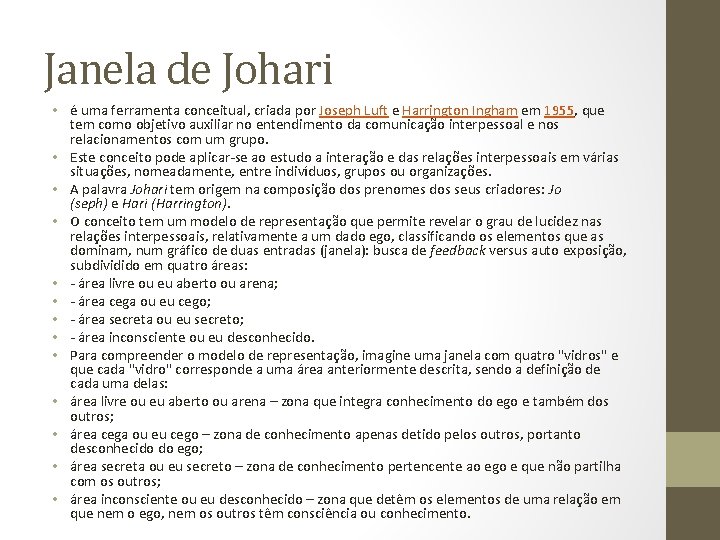 Janela de Johari • é uma ferramenta conceitual, criada por Joseph Luft e Harrington