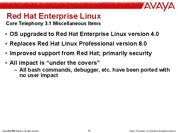 Red Hat Enterprise Linux Core Telephony 3. 1 Miscellaneous Items • OS upgraded to
