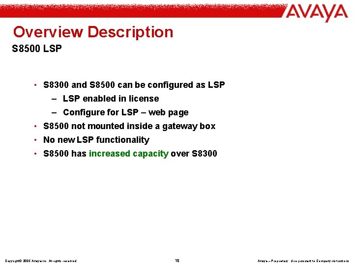 Overview Description S 8500 LSP • S 8300 and S 8500 can be configured