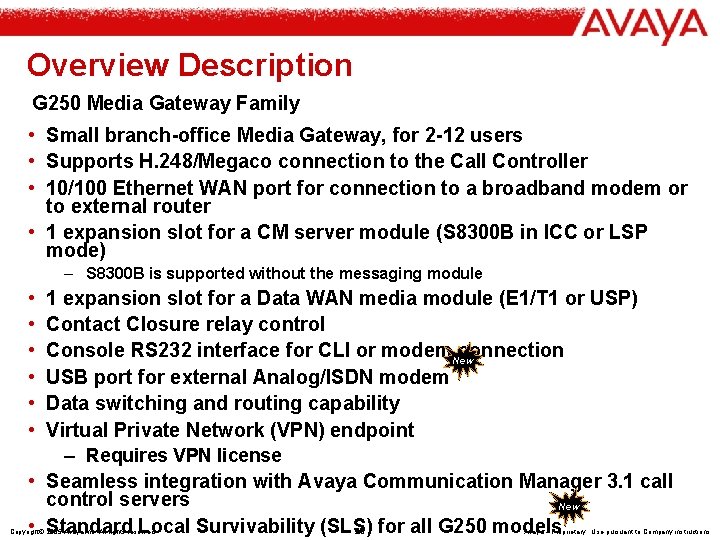 Overview Description G 250 Media Gateway Family • Small branch-office Media Gateway, for 2