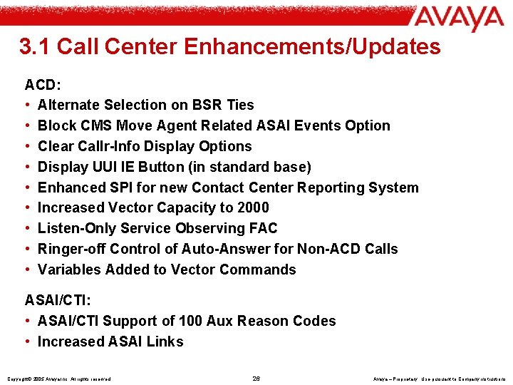 3. 1 Call Center Enhancements/Updates ACD: • Alternate Selection on BSR Ties • Block