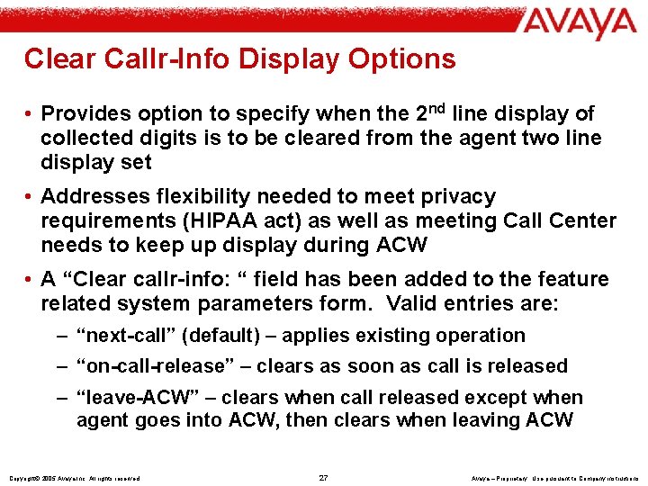 Clear Callr-Info Display Options • Provides option to specify when the 2 nd line