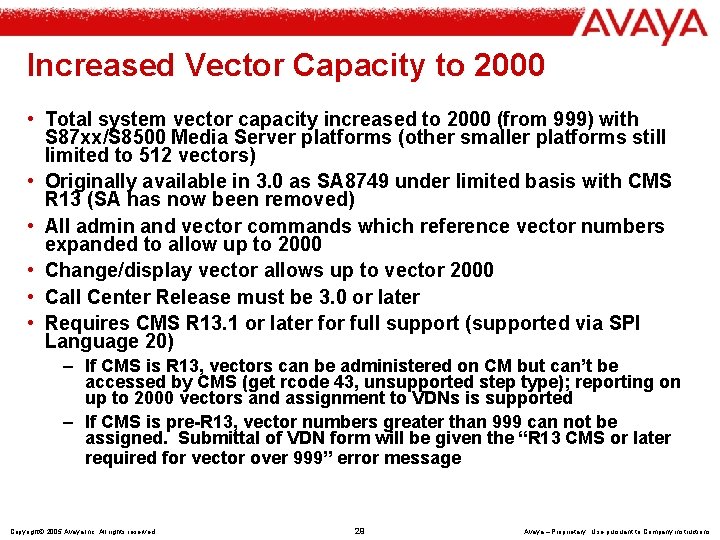 Increased Vector Capacity to 2000 • Total system vector capacity increased to 2000 (from