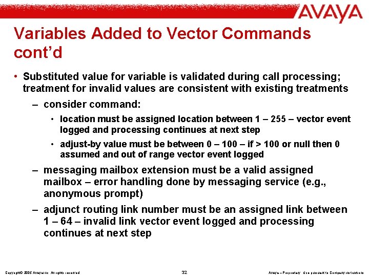 Variables Added to Vector Commands cont’d • Substituted value for variable is validated during
