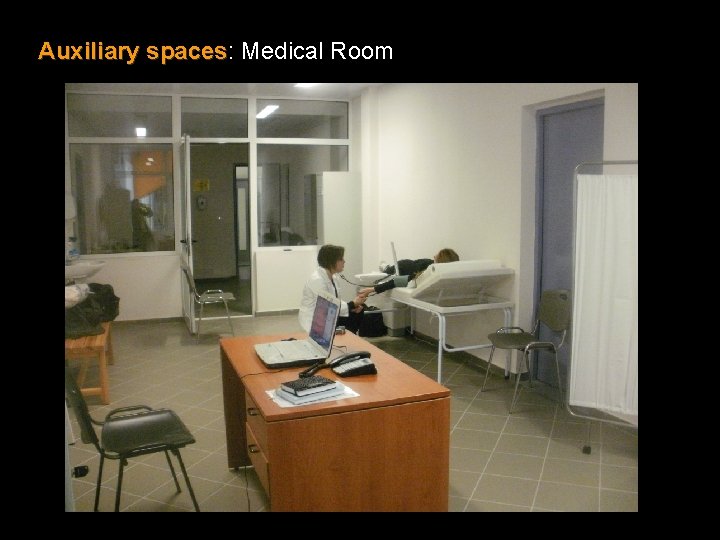 Auxiliary spaces: spaces Medical Room 