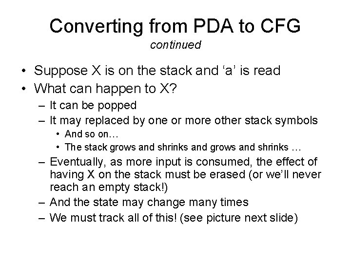 Converting from PDA to CFG continued • Suppose X is on the stack and