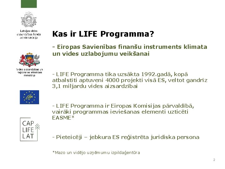 Kas ir LIFE Programma? - Eiropas Savienības finanšu instruments klimata un vides uzlabojumu veikšanai