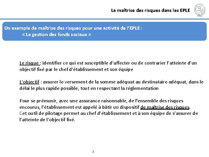 La maîtrise des risques dans les EPLE Un exemple de maîtrise des risques pour La maîtrise des risques dans les EPLE Un exemple de maîtrise des risques pour