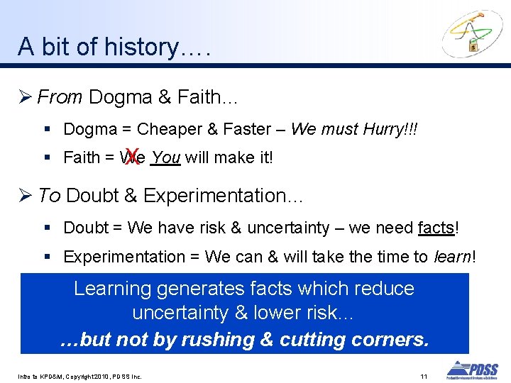 A bit of history…. Ø From Dogma & Faith… § Dogma = Cheaper &