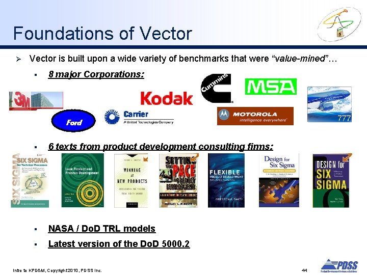 Foundations of Vector Ø Vector is built upon a wide variety of benchmarks that