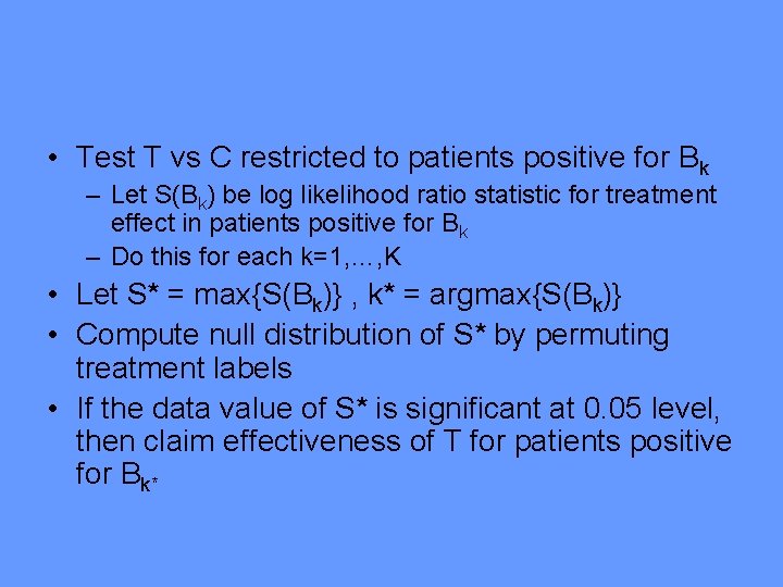  • Test T vs C restricted to patients positive for Bk – Let