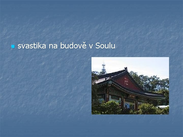 n svastika na budově v Soulu 