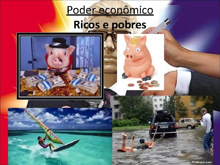 Poder econômico Ricos e pobres 