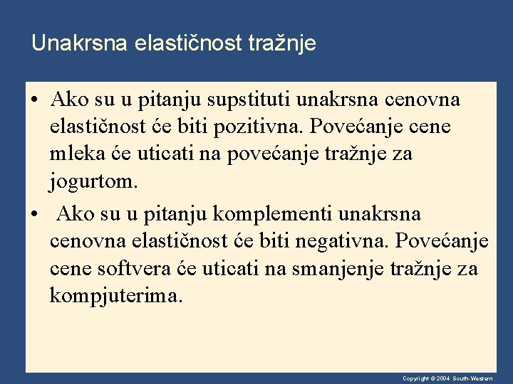 Unakrsna elastičnost tražnje • Ako su u pitanju supstituti unakrsna cenovna elastičnost će biti