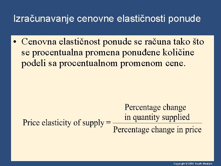 Izračunavanje cenovne elastičnosti ponude • Cenovna elastičnost ponude se računa tako što se procentualna