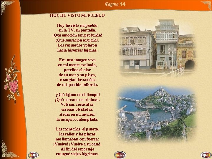 14 HOY HE VISTO MI PUEBLO Hoy he visto mi pueblo en la TV,