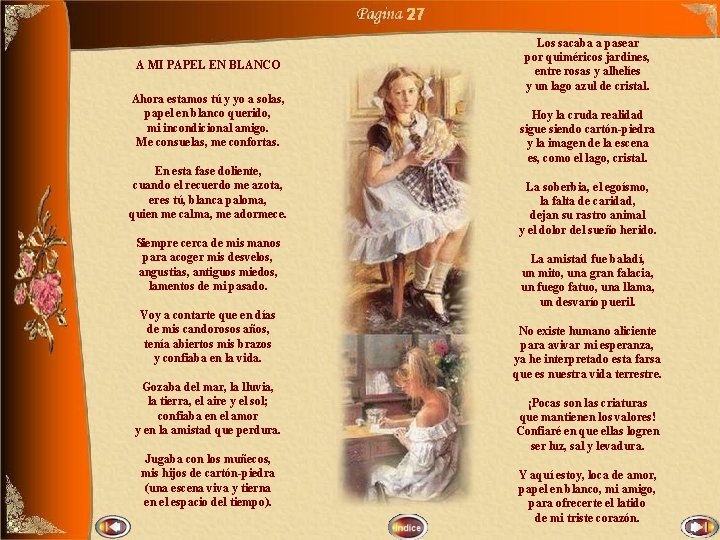 27 A MI PAPEL EN BLANCO Ahora estamos tú y yo a solas, papel
