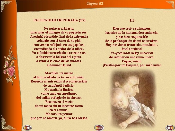 32 PATERNIDAD FRUSTRADA (2/2) -III- No quise acariciarte, ni acunar el milagro de tu