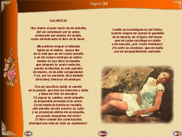 33 SACRIFICIO Hoy siento el gran vacío de mi entraña, del ser asesinado por