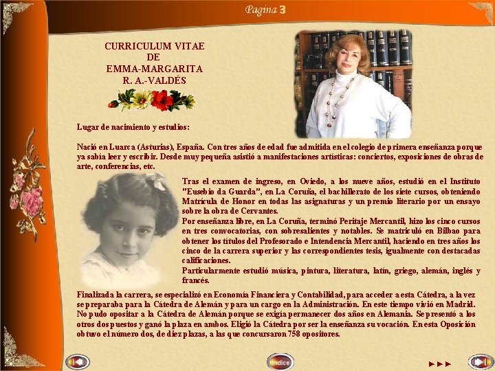 3 CURRICULUM VITAE DE EMMA-MARGARITA R. A. -VALDÉS Lugar de nacimiento y estudios: Nació