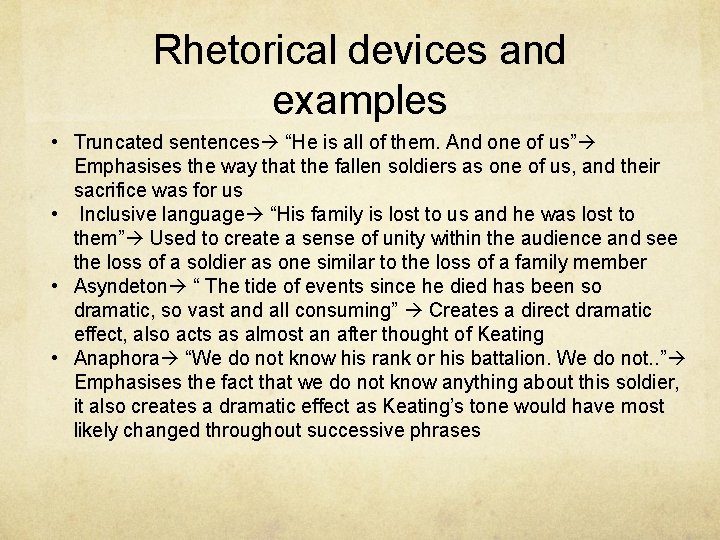 Rhetorical devices and examples • Truncated sentences “He is all of them. And one