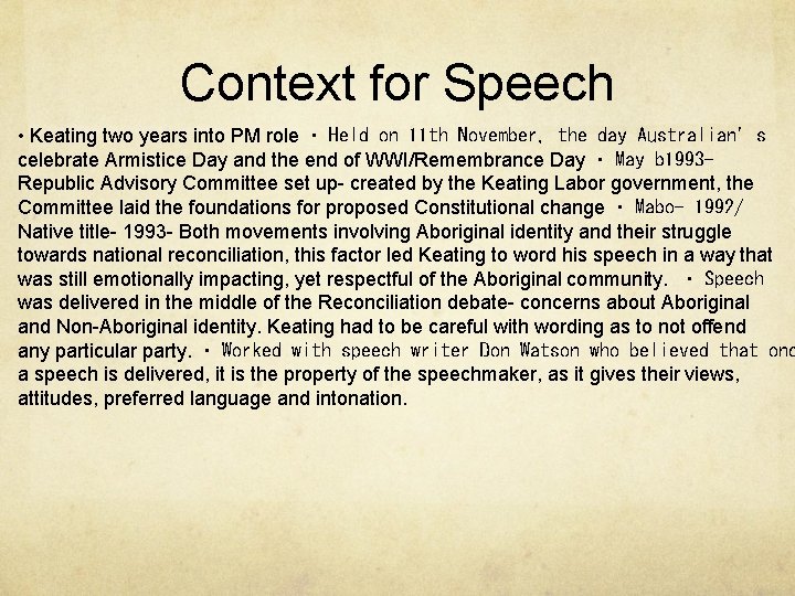 Context for Speech • Keating two years into PM role  • Held on 11