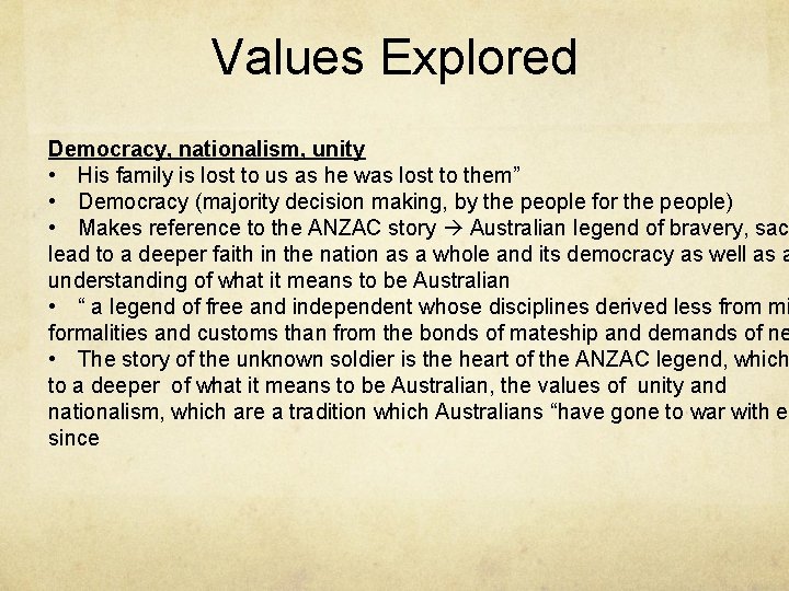 Values Explored Democracy, nationalism, unity • His family is lost to us as he