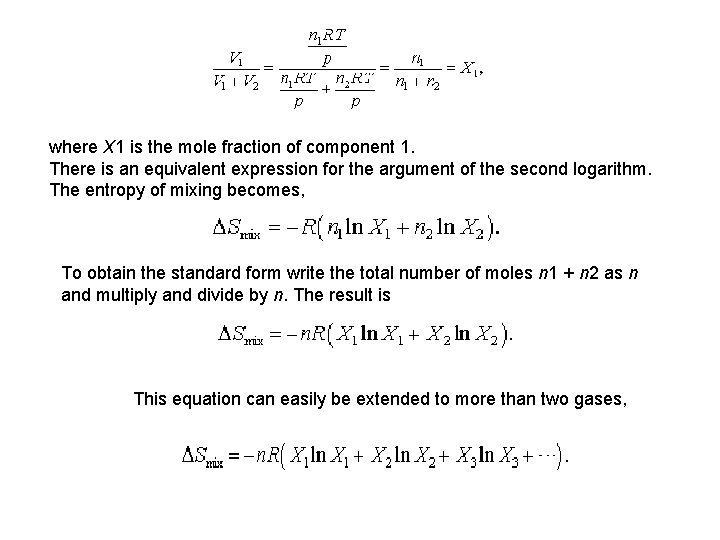 where X 1 is the mole fraction of component 1. There is an equivalent