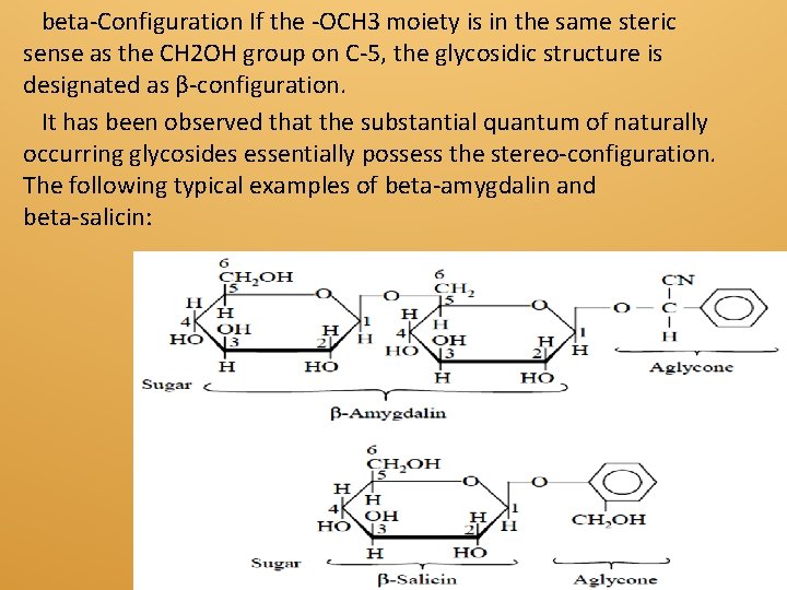 beta-Configuration If the -OCH 3 moiety is in the same steric sense as the
