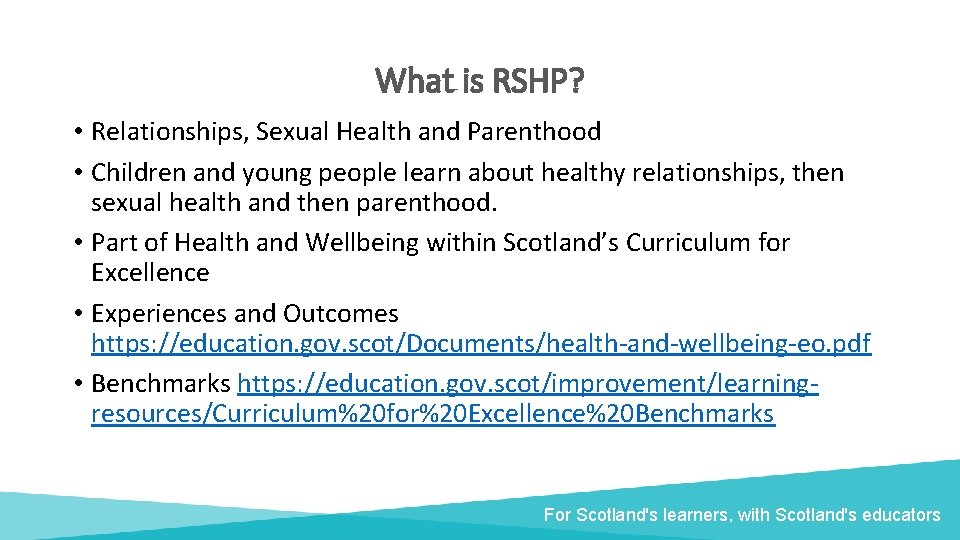 What is RSHP? • Relationships, Sexual Health and Parenthood • Children and young people