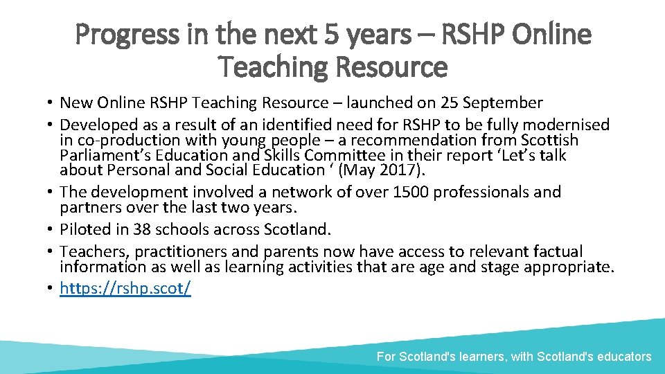 Progress in the next 5 years – RSHP Online Teaching Resource • New Online