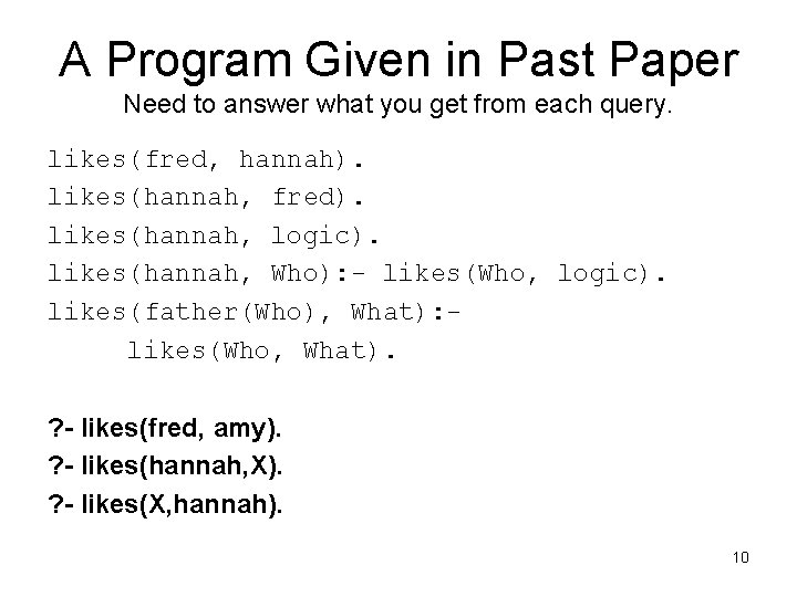 A Program Given in Past Paper Need to answer what you get from each