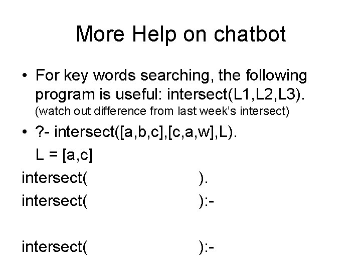 More Help on chatbot • For key words searching, the following program is useful: