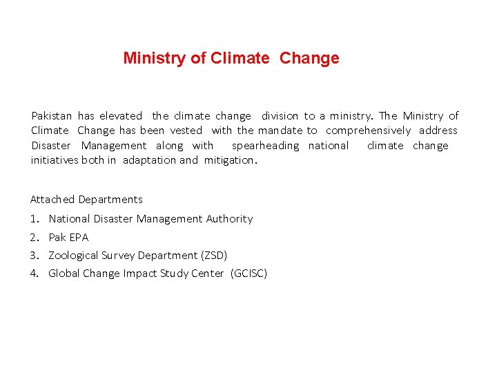 Ministry of Climate Change Pakistan has elevated the climate change division to a ministry.