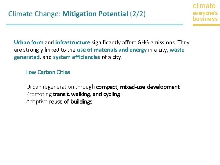 Climate Change: Mitigation Potential (2/2) Urban form and infrastructure significantly affect GHG emissions. They