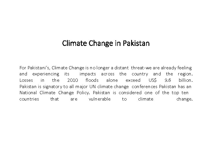 Climate Change in Pakistan For Pakistani’s, Climate Change is no longer a distant threat-we