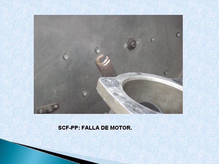 SCF-PP: FALLA DE MOTOR. 