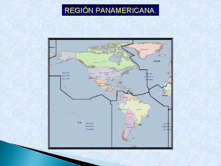 REGIÓN PANAMERICANA. 