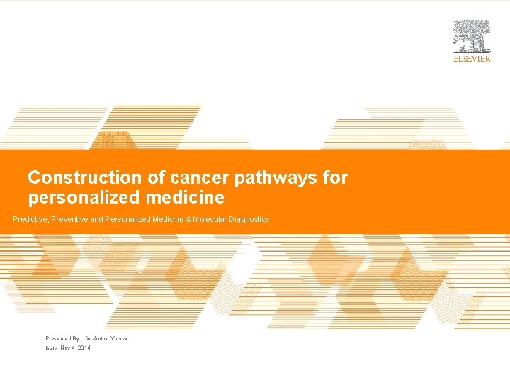 Construction of cancer pathways for personalized medicine Predictive, Preventive and Personalized Medicine & Molecular