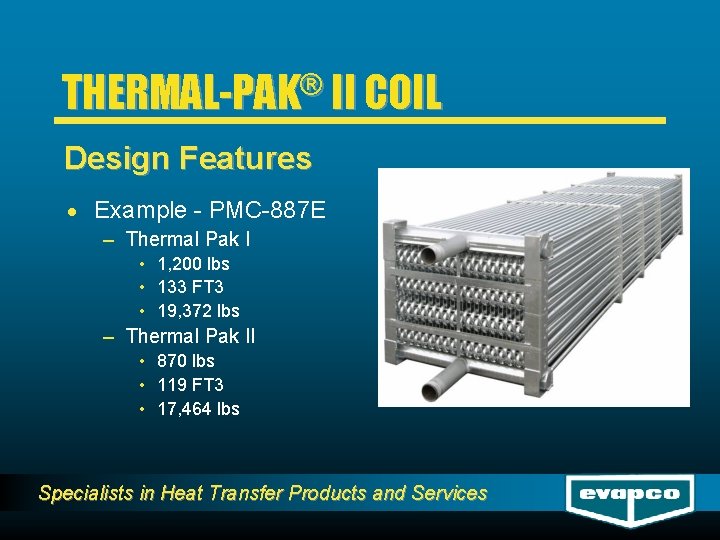 ® THERMAL-PAK II COIL Design Features · Example - PMC-887 E – Thermal Pak