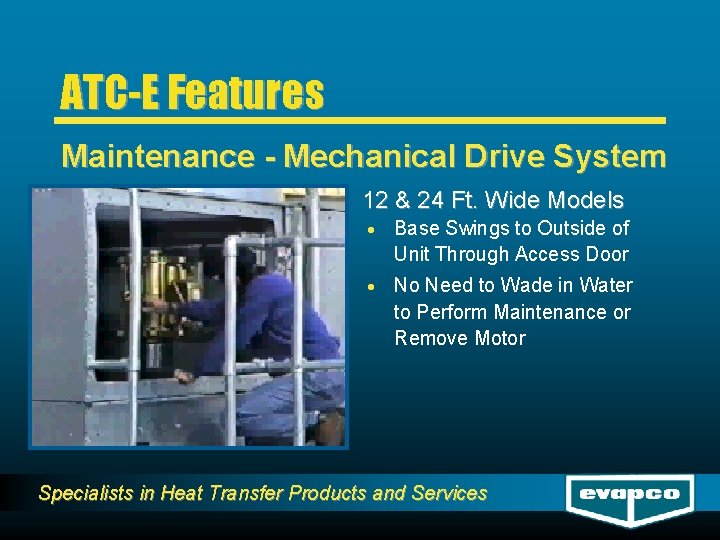 ATC-E Features Maintenance - Mechanical Drive System 12 & 24 Ft. Wide Models ·