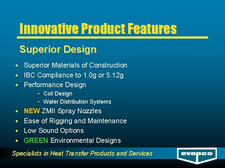 Innovative Product Features Superior Design · Superior Materials of Construction · IBC Compliance to