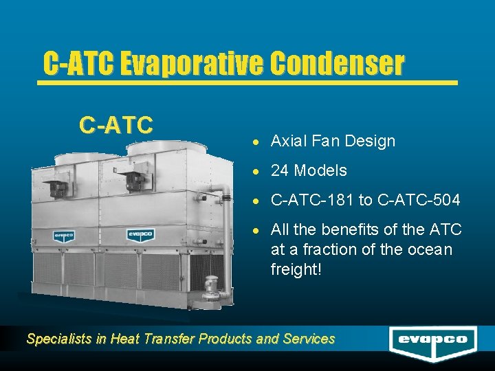 C-ATC Evaporative Condenser C-ATC · Axial Fan Design · 24 Models · C-ATC-181 to