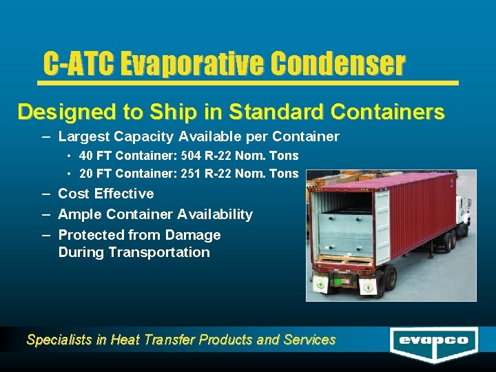 C-ATC Evaporative Condenser Designed to Ship in Standard Containers – Largest Capacity Available per